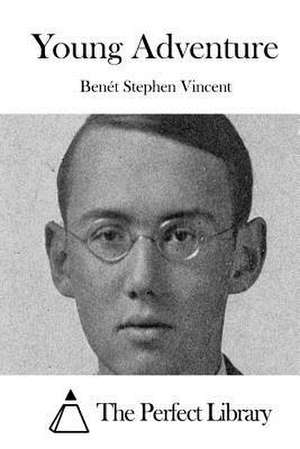 Young Adventure de Benet Stephen Vincent