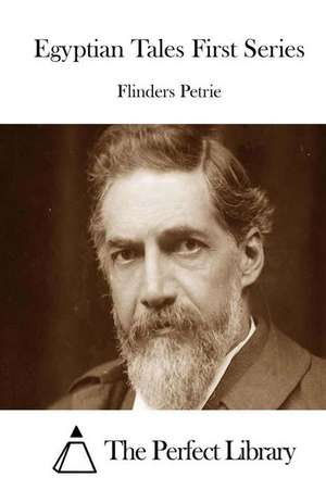 Egyptian Tales First Series de Flinders Petrie