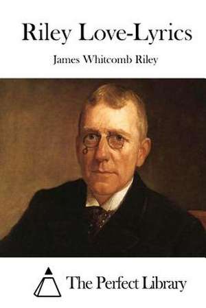 Riley Love-Lyrics de James Whitcomb Riley