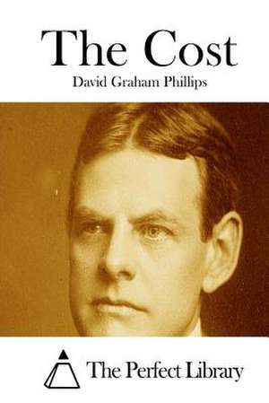The Cost de David Graham Phillips