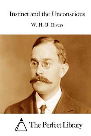 Instinct and the Unconscious de W. H. R. Rivers