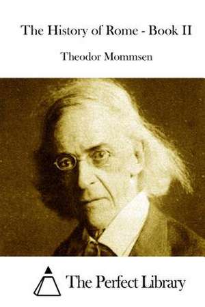 The History of Rome - Book II de Theodor Mommsen