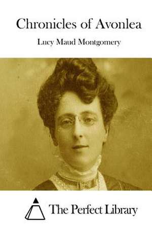 Chronicles of Avonlea de Lucy Maud Montgomery