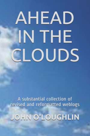 Ahead in the Clouds de John O'Loughlin