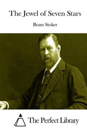 The Jewel of Seven Stars de Bram Stoker