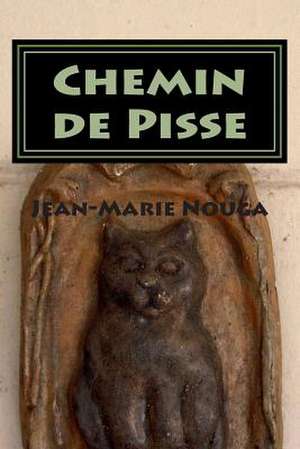 Chemin de Pisse de Jean-Marie Nouga