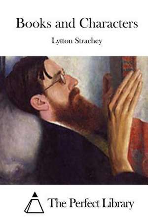 Books and Characters de Lytton Strachey