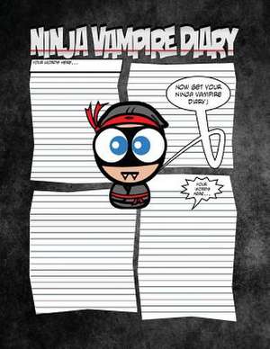 Ninja Vampire Diary - A Spooktaculous Place to Keep Your Secrets de C. M. Harris