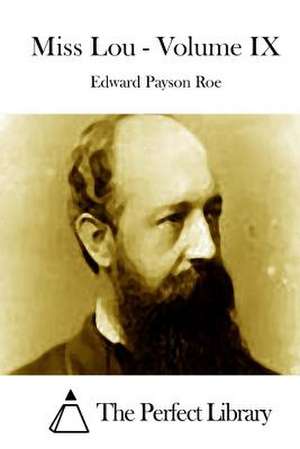 Miss Lou - Volume IX de Roe, Edward Payson