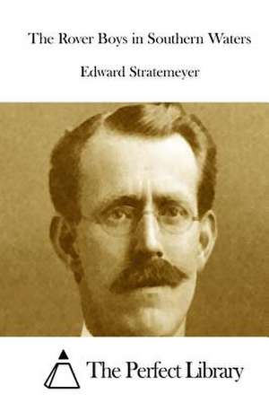 The Rover Boys in Southern Waters de Stratemeyer, Edward