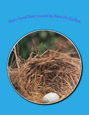 Bea's Good Nest Lesson de Patti McQuillen