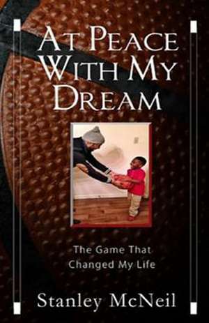 At Peace with My Dream de Stanley McNeil