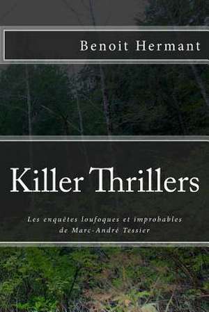 Killer Thrillers de Benoit Hermant