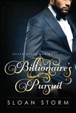 Billionaire's Pursuit de Sloan Storm