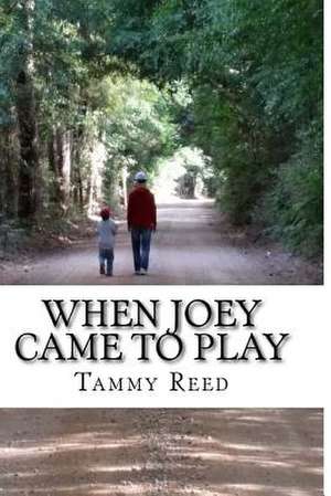 When Joey Came to Play de Tammy Reed