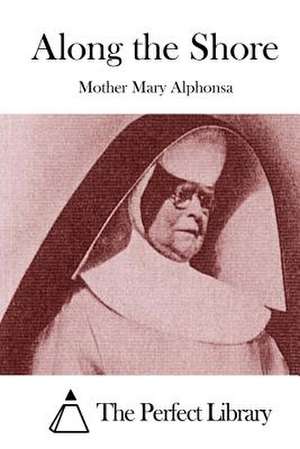 Along the Shore de Mother Mary Alphonsa