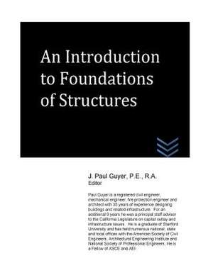 An Introduction to Foundations of Structures de J. Paul Guyer