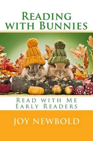 Reading with Bunnies de Joy Newbold