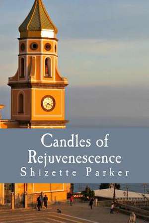 Candles of Rejuvenescence de Shizette Parker