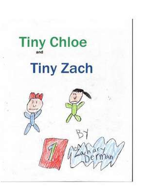 Tiny Chloe and Tiny Zach de Zachary B. Derman