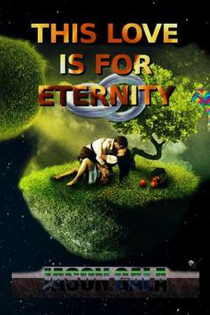 This Love Is for Eternity de Jason Gala