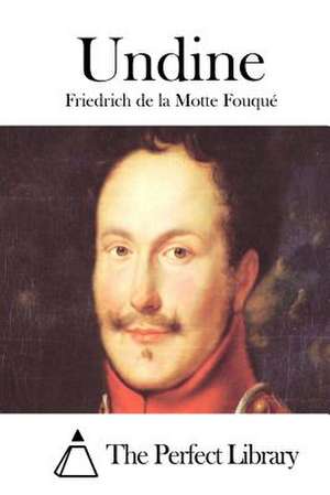 Undine de Friedrich De La Motte Fouque