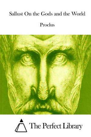 Sallust on the Gods and the World de Proclus