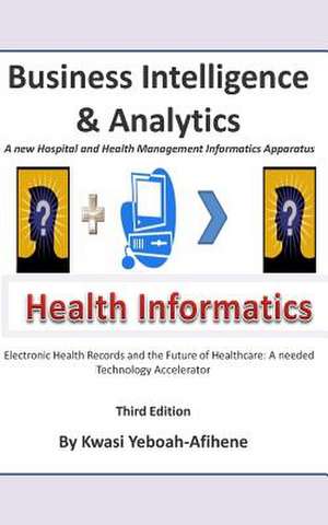 Business Intelligence and Analytics de Kwasi Yeboah-Afihene