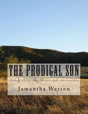 The Prodigal Son de Jamantha Watson