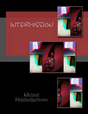 Intermission de Nicole Higginbotham