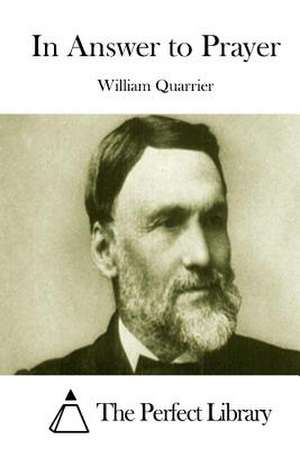 In Answer to Prayer de William Quarrier