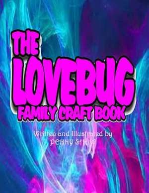 The Lovebug Family Craftbook de Penny Shaw