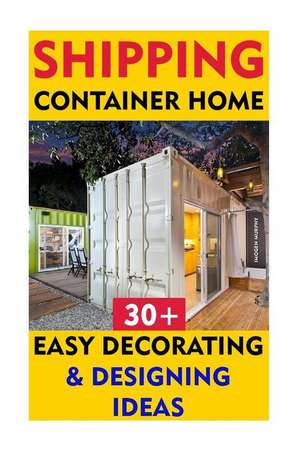 Shipping Container Home de Imogen Murphy