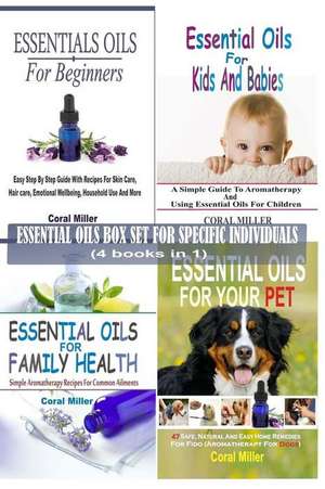 Essential Oils Box Set for Specific Individuals de Coral Miller