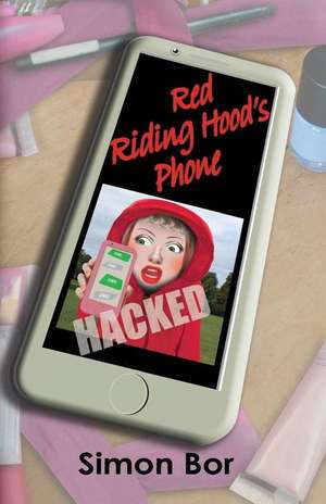 Red Riding Hood's Phone: Hacked de Simon Bor