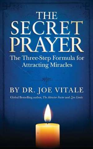 The Secret Prayer de Dr Joe Vitale