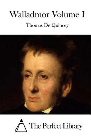 Walladmor Volume I de Thomas de Quincey