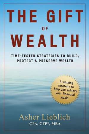 The Gift of Wealth de Asher Lieblich