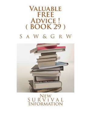 Valuable Free Advice ! ( Book 29 ) de S. a. W.