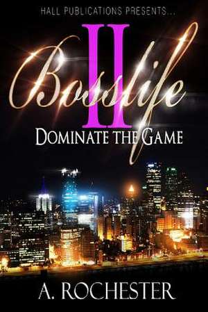 Bosslife 2 de A. Rochester