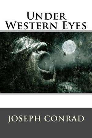 Under Western Eyes de Joseph Conrad