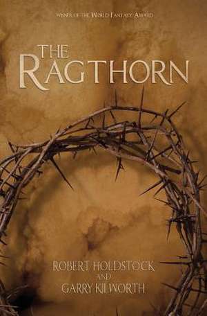 The Ragthorn de Robert Holdstock