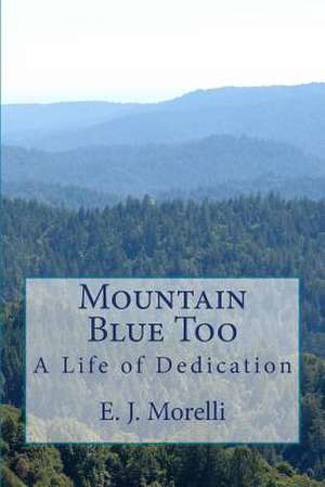 Mountain Blue Too de E. J. Morelli