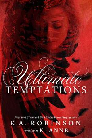 Ultimate Temptations de K. A. Robinson