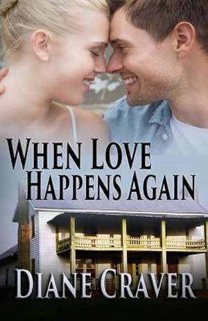 When Love Happens Again de Diane Craver