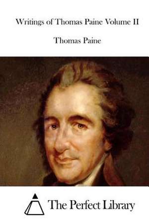 Writings of Thomas Paine Volume II de Thomas Paine