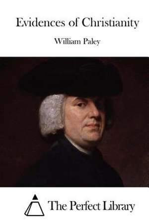 Evidences of Christianity de William Paley