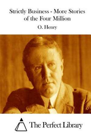 Strictly Business - More Stories of the Four Million de Henry O