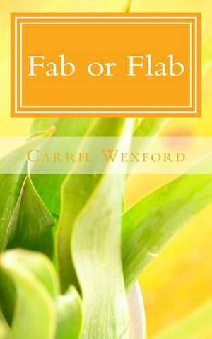 Fab or Flab de Carrie Wexford