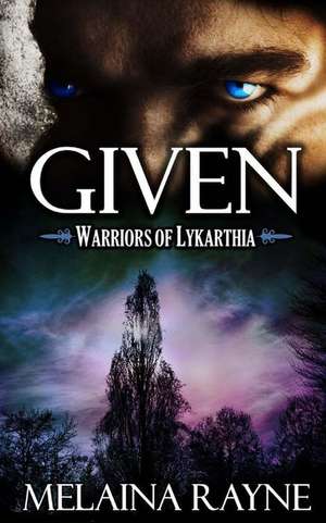 Given de Melaina Rayne